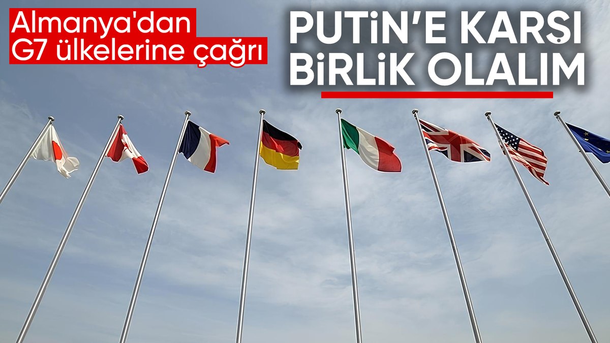 Almanya Dışişleri Bakanı Baerbock, G7 ülkelerini Putin’e karşı birlik olalım çağrısı