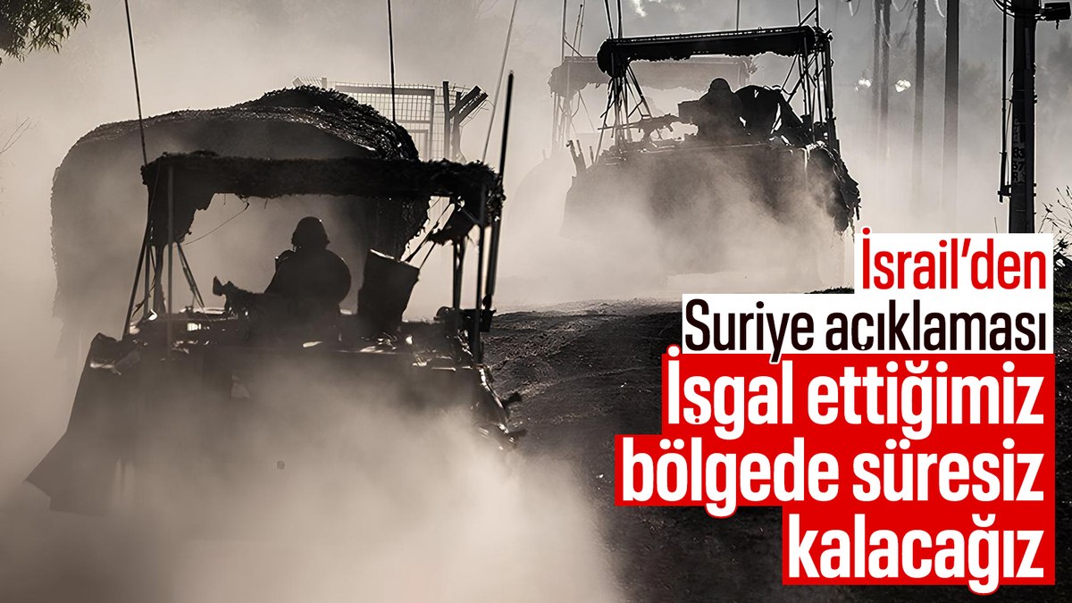 İsrail Savunma Bakanı: Suriye’de işgal ettiğimiz bölgelerde “süresiz” kalacağız