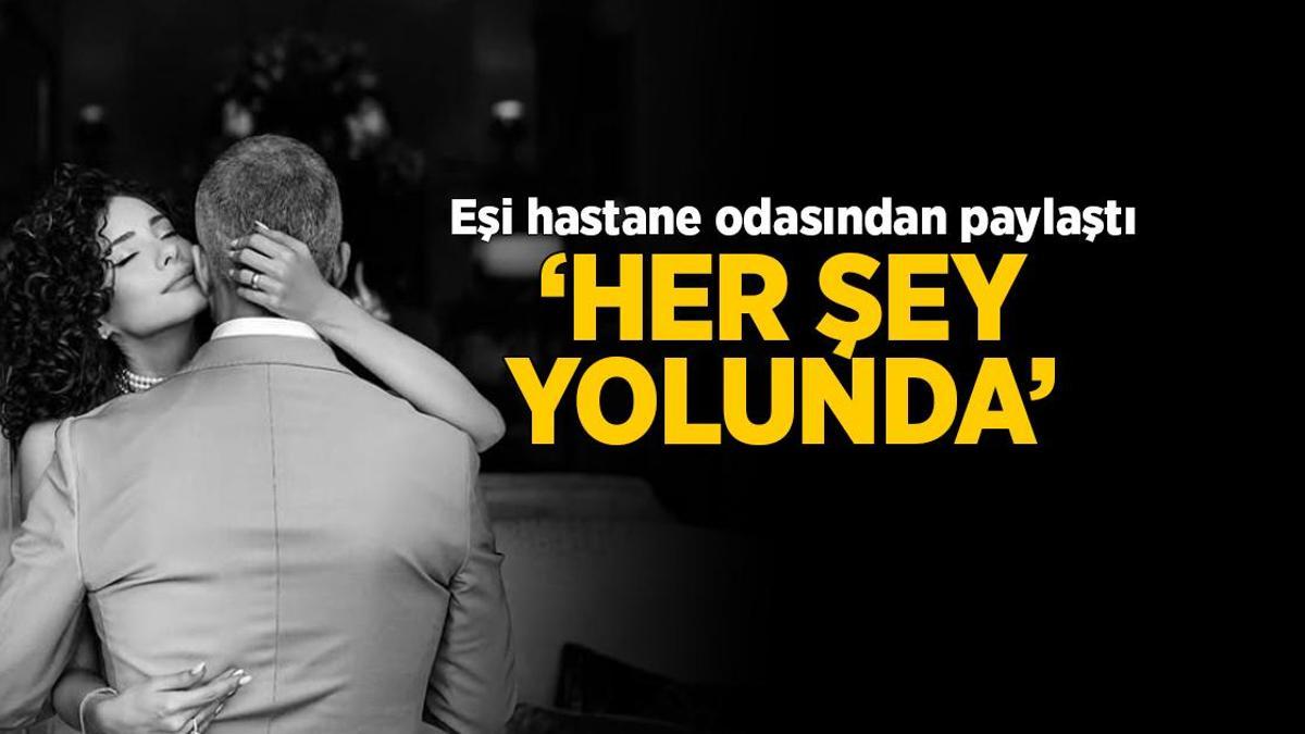 Özcan Deniz hastanede! Eşi odadan paylaştı: Her şey yolunda