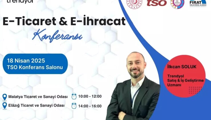 E-İhracat Toplantısı Malatya ve Elazığ’da
