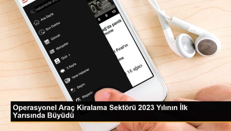 Operasyonel Kiralama Sektörü 2023 Yılının İlk Yarısında Büyüdü