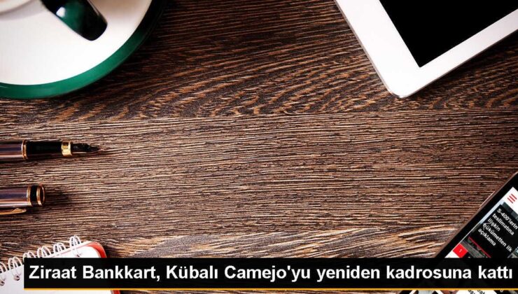 Ziraat Bankkart, Kübalı Camejo’yu yeniden kadrosuna kattı