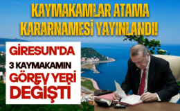 Giresun’da Kaymakamlar Değişti