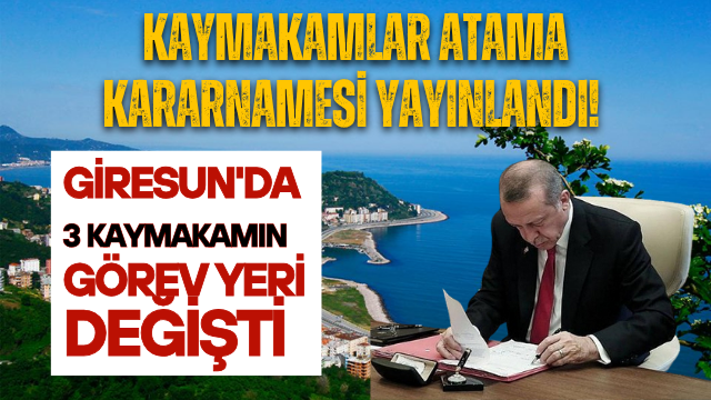 Giresun’da Kaymakamlar Değişti