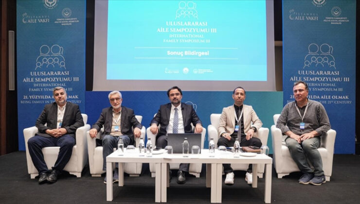 3. Uluslararası Aile Sempozyumu: Aile kurumuna küresel tehditler masaya yatırıldı