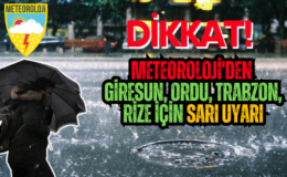 Doğu Karadeniz’de Sarı Kodlu Sağanak Yağış Uyarısı