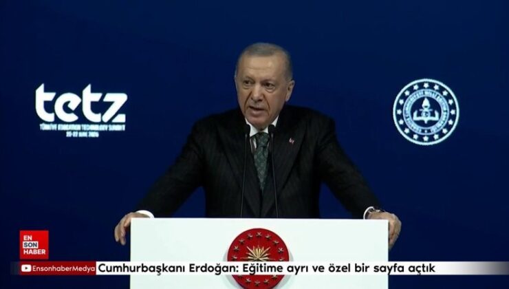 Cumhurbaşkanı Erdoğan: Eğitime ayrı ve özel bir sayfa açtık