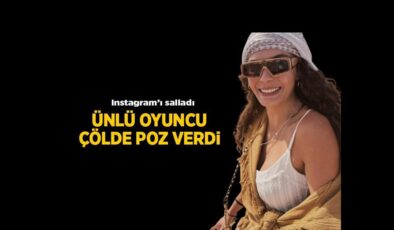 Ebru Şahin’in yeni tatil rotası belli oldu! Çöl sıcağında poz verdi