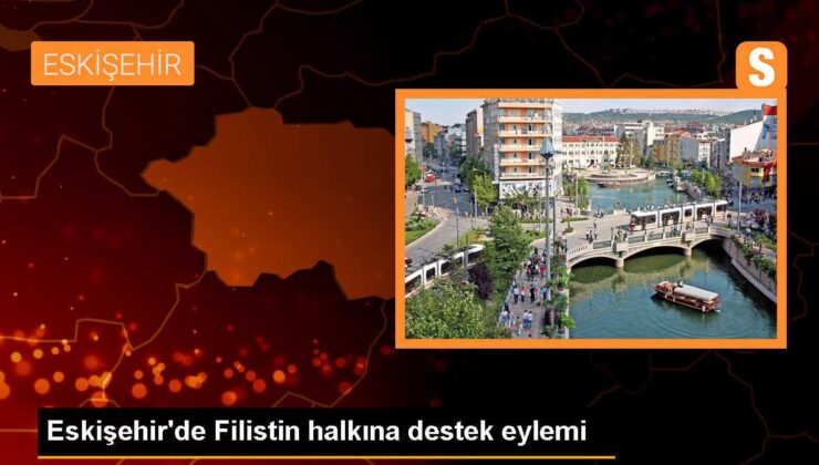 Eskişehir’de Filistin’e Destek Gösterisi