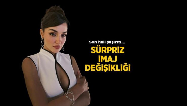 Hande Erçel’den sürpriz imaj değişikliği! İşte yeni hali