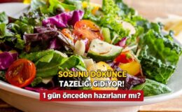 Salata 1 gün önceden yapılır mı? Türüne göre değişiyor, sos tuz gibi etki ediyor
