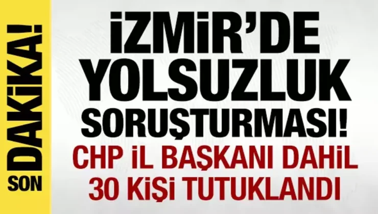 İzmir Yolsuzluk Operasyonu: Soyer ve Aslanoğlu Tutuklandı