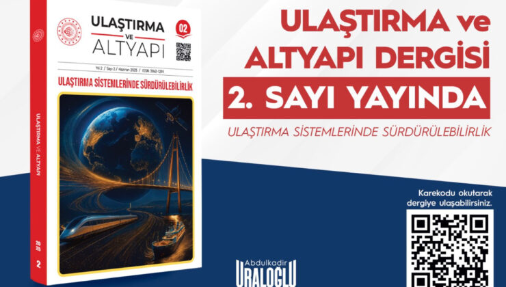 Ulaştırma ve Altyapı dergisinin ikinci sayısı yayımlandı