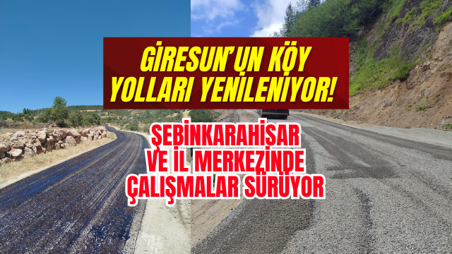 Şebinkarahisar ve Merkezde Çalışmalar Hızlandı