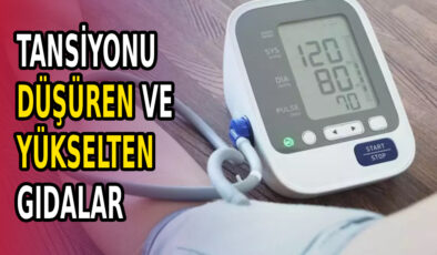 Tansiyonu dengeleyen besinler: Hangileri düşürür, hangileri yükseltir?