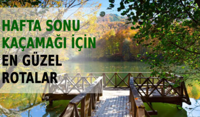 Kasım ayında hafta sonu kaçamakları için en hesaplı 5 rota