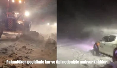 Palandöken Geçidi’nde Kar ve Tipi Felaketi: Mahsur Kaldılar
