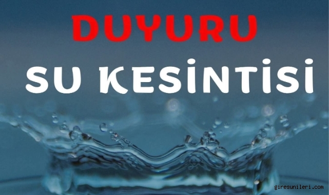 Şebinkarahisar’da Su Kesintisi Duyurusu: Çalışmalar 17.00’de Bitecek