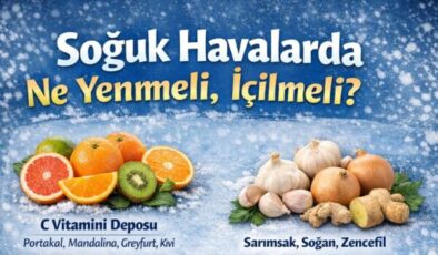 Soğuk Havalarda Sağlığı Güçlendiren Beslenme Uyarıları